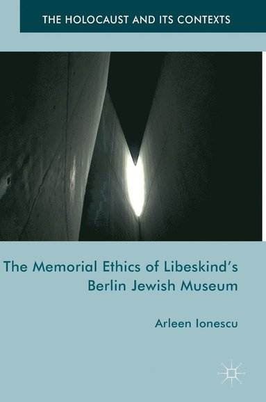 bokomslag Memorial Ethics of Libeskind's Berlin Jewish Museum