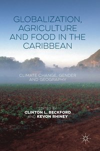 bokomslag Globalization, Agriculture and Food in the Caribbean