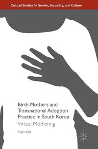 bokomslag Birth Mothers and Transnational Adoption Practice in South Korea: Virtual Mothering