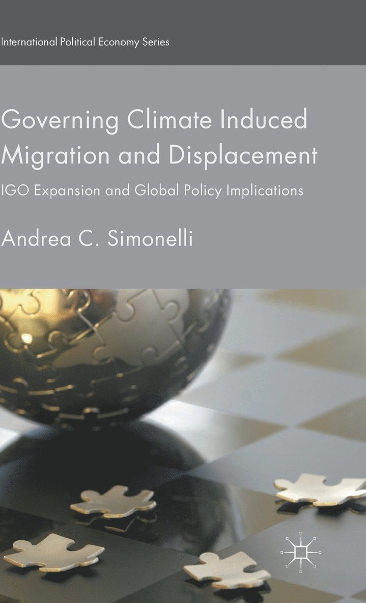 Andrea C. Simonelli, Andrea C Simonelli - Governing Climate Induced Migration and Displacement, Inbunden