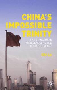 bokomslag Chinas Impossible Trinity