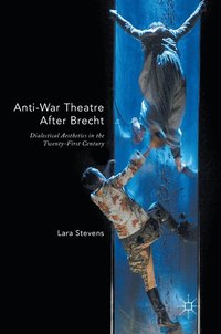 bokomslag Anti-War Theatre After Brecht