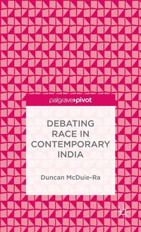bokomslag Debating Race in Contemporary India