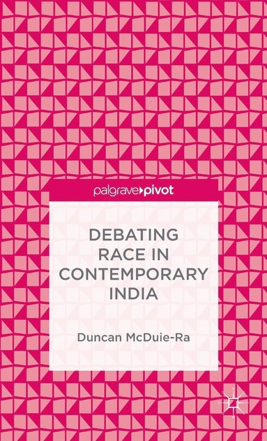 bokomslag Debating Race in Contemporary India