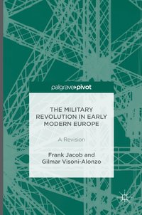 bokomslag The Military Revolution in Early Modern Europe