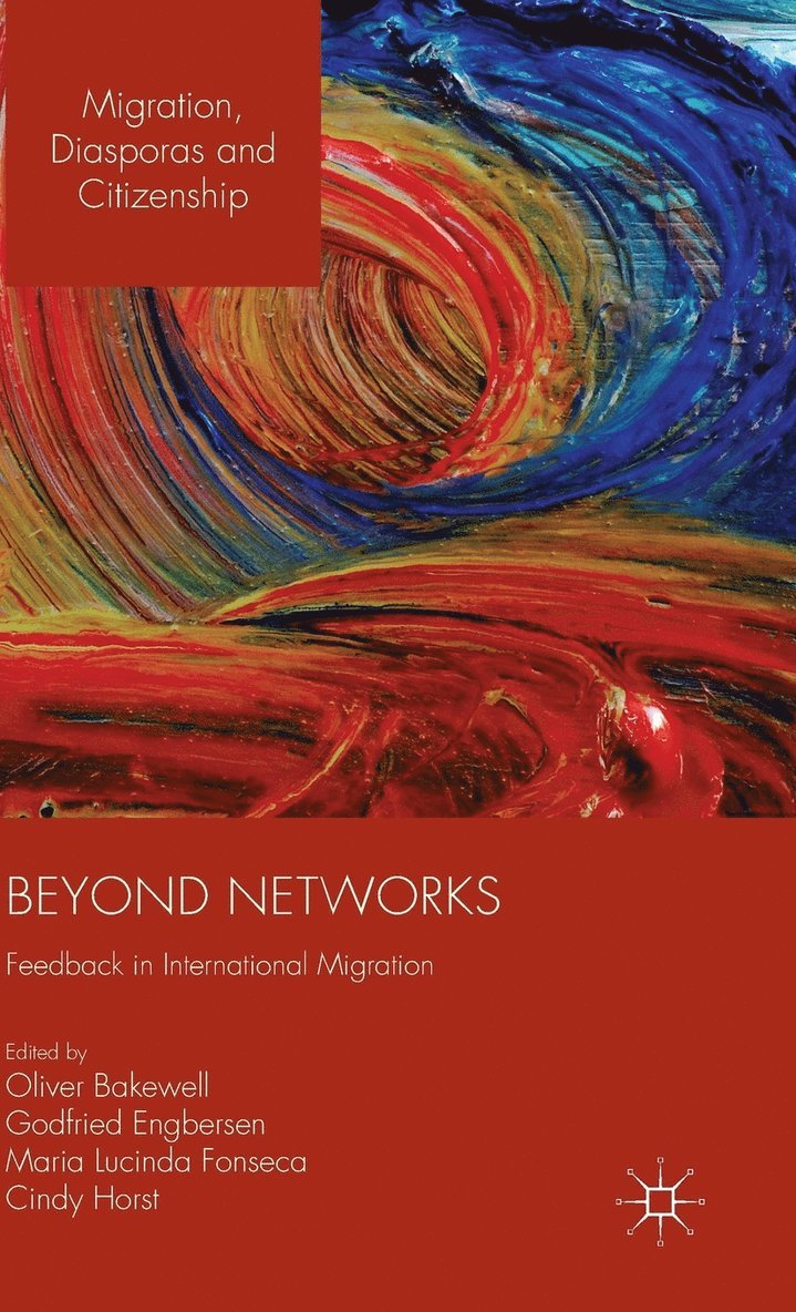 Oliver Bakewell, Godfried Engbersen, Maria Lucinda Fonseca, Cindy Horst - Beyond Networks, Inbunden