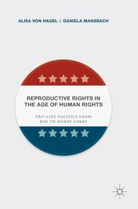 bokomslag Reproductive Rights in the Age of Human Rights