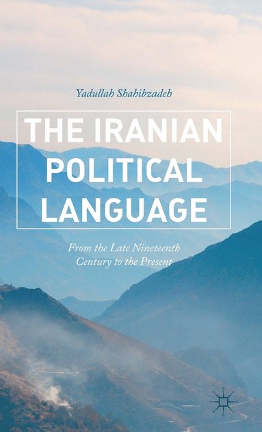 bokomslag The Iranian Political Language