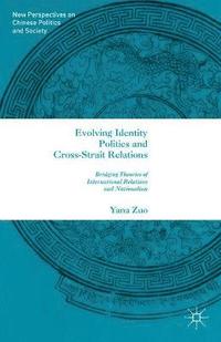 bokomslag Evolving Identity Politics and Cross-Strait Relations