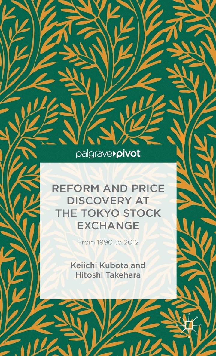 Reform and Price Discovery at the Tokyo Stock Exchange: From 1990 to 2012 1