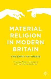 bokomslag Material Religion in Modern Britain