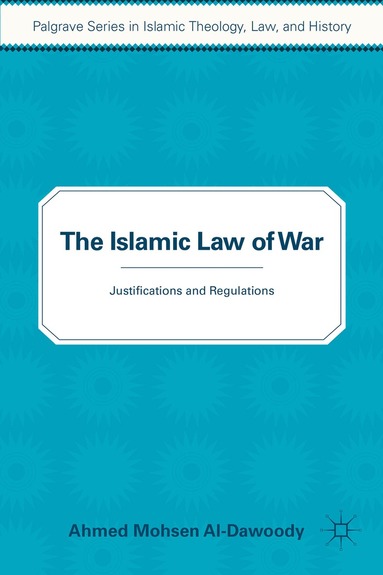 A. Al-Dawoody - Islamic Law of War, Häftad