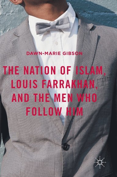 bokomslag Nation of Islam, Louis Farrakhan, and the Men Who Follow Him