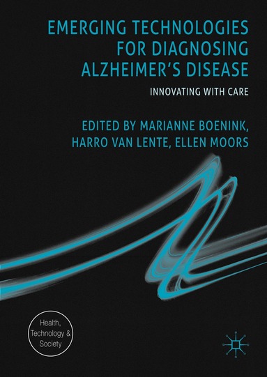 Marianne Boenink, Harro van Lente, Ellen Moors - Emerging Technologies for Diagnosing Alzheimer's Disease, Inbunden