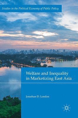 bokomslag Welfare and Inequality in Marketizing East Asia