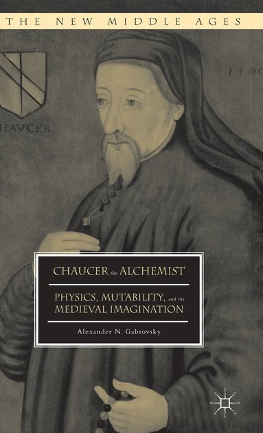 bokomslag Chaucer the Alchemist