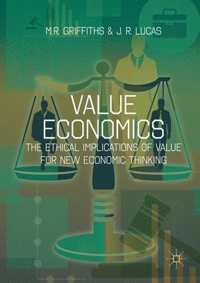 Value Economics: The Ethical Implications of Value for New Economic Thinking