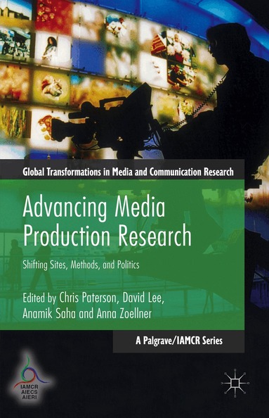 Chris Paterson, David Lee, Anamik Saha, Anna Zoellner - Advancing Media Production Research, Häftad