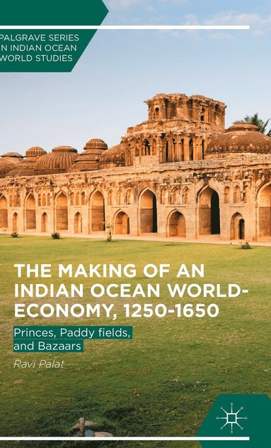 bokomslag The Making of an Indian Ocean World-Economy, 12501650