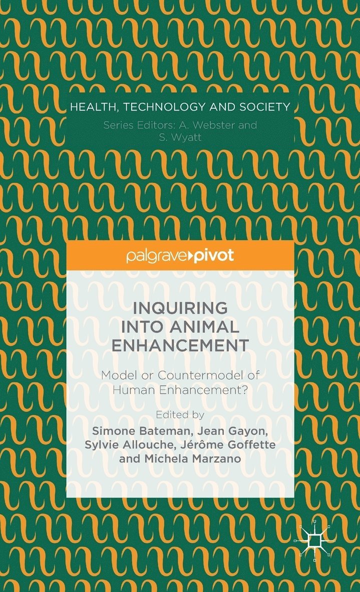 Simone Bateman, Sylvie Allouche, Jean Gayon, Michela Marzano, Jérôme Goffette - Inquiring into Animal Enhancement, Inbunden