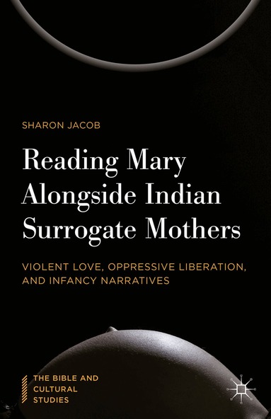 Sharon Jacob - Reading Mary Alongside Indian Surrogate Mothers, Inbunden