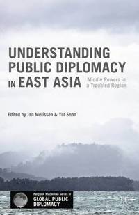 bokomslag Understanding Public Diplomacy in East Asia
