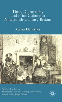 bokomslag Time, Domesticity and Print Culture in Nineteenth-Century Britain