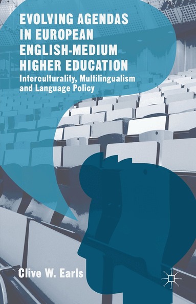 Clive W. Earls - Evolving Agendas in European English-Medium Higher Education, Inbunden