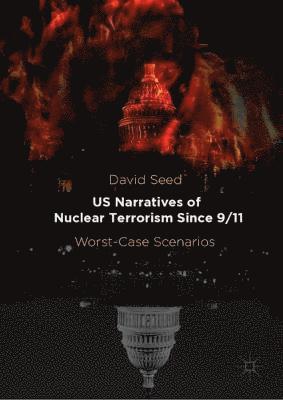 bokomslag US Narratives of Nuclear Terrorism Since 9/11