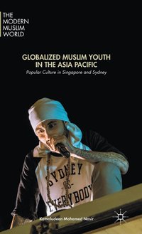 bokomslag Globalized Muslim Youth in the Asia Pacific