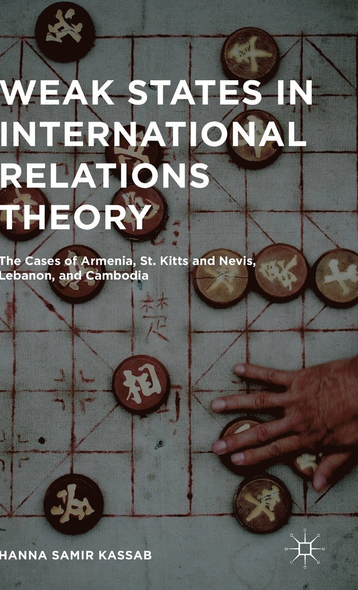 Weak States in International Relations Theory 1