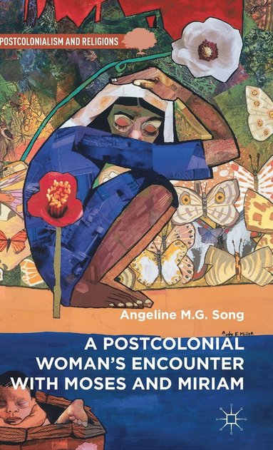 bokomslag A Postcolonial Womans Encounter with Moses and Miriam