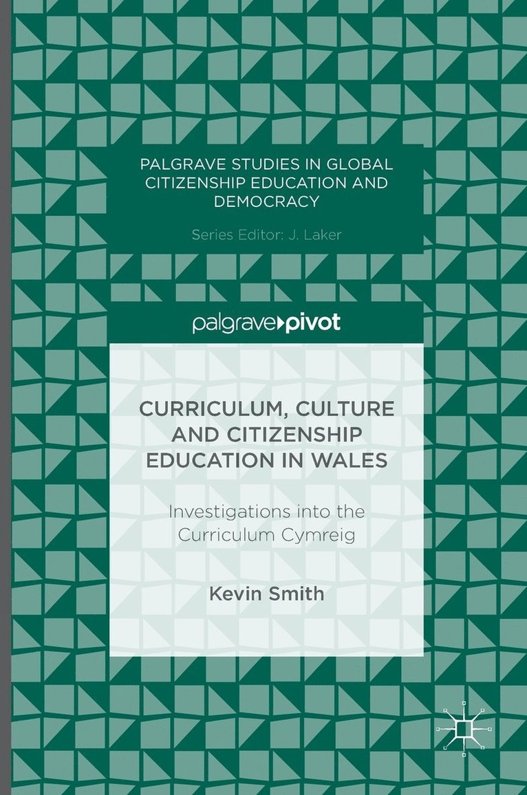 Curriculum, Culture and Citizenship Education in Wales 1