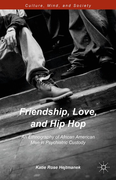 Katie Rose Hejtmanek - Friendship, Love, and Hip Hop, Inbunden