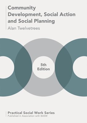 Community Development, Social Action and Social Planning 1