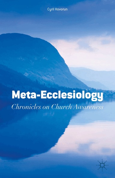 Cyril Hovorun - Meta-Ecclesiology, Inbunden