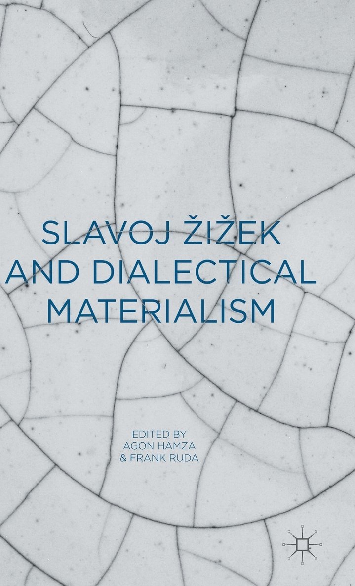 Agon Hamza, Frank Ruda - Slavoj Zizek and Dialectical Materialism, Inbunden