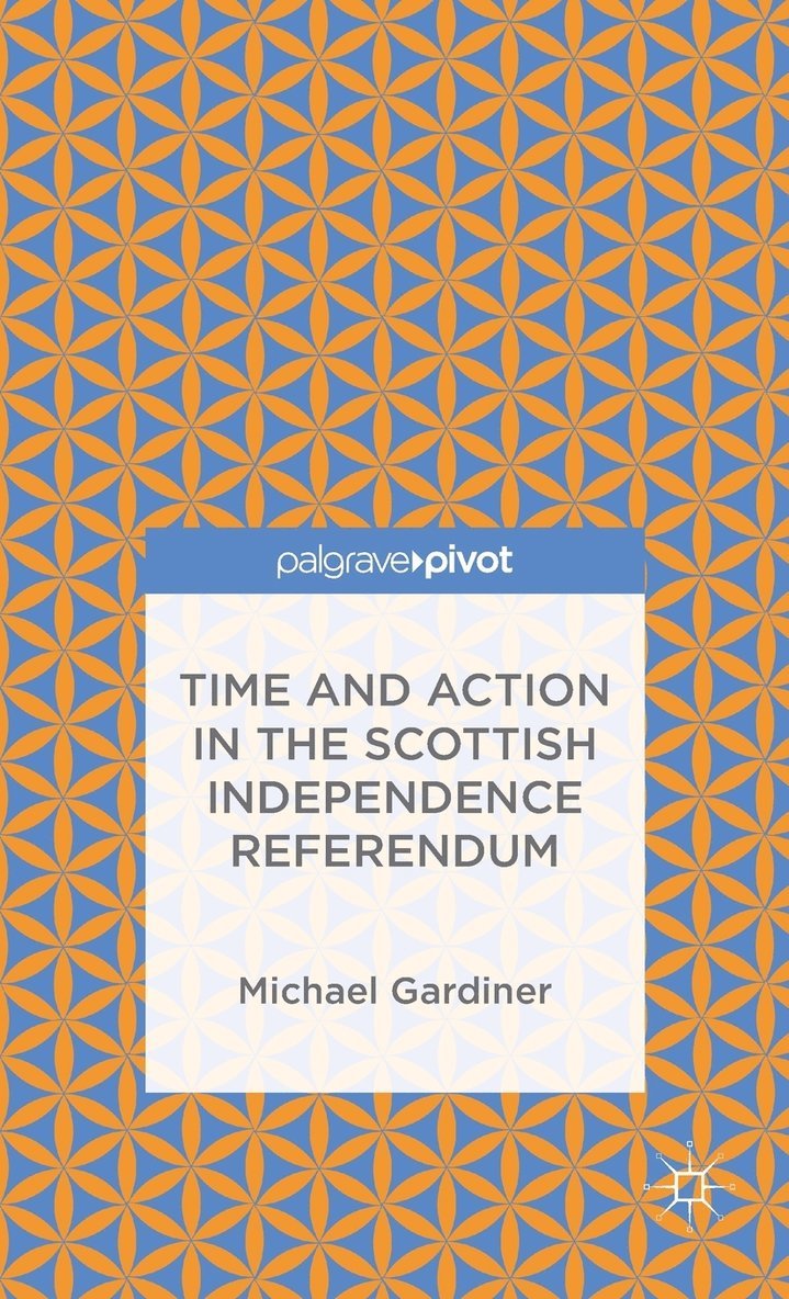 Time and Action in the Scottish Independence Referendum 1