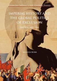 bokomslag Imperial History and the Global Politics of Exclusion