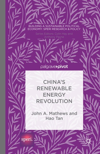 John A. Mathews, Hao Tan - China’s Renewable Energy Revolution, Inbunden