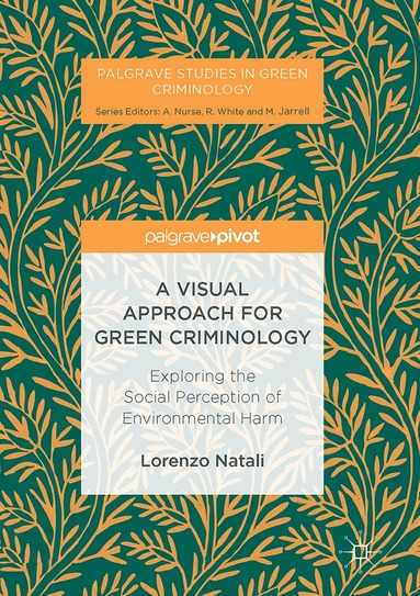 Lorenzo Natali - Visual Approach for Green Criminology, Inbunden