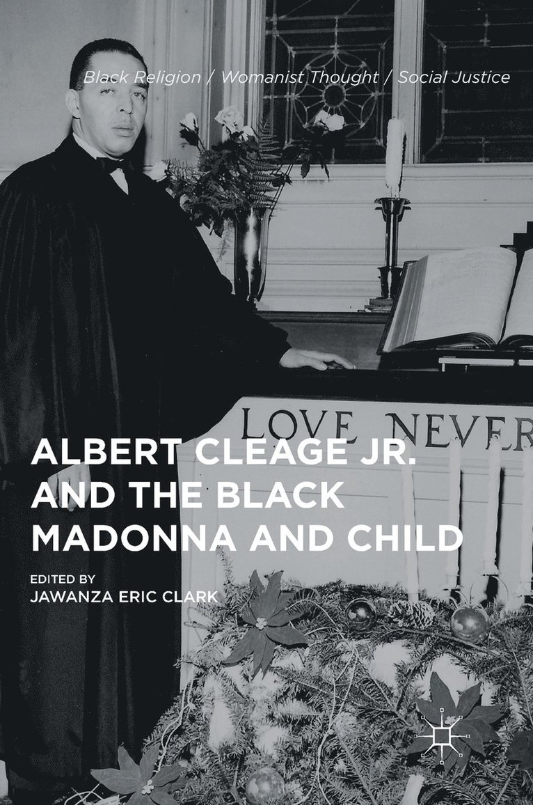 Albert Cleage Jr. and the Black Madonna and Child 1