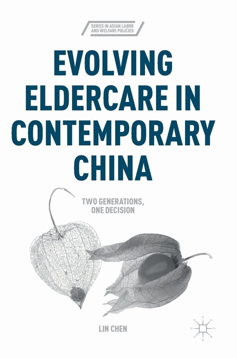 Evolving Eldercare in Contemporary China 1