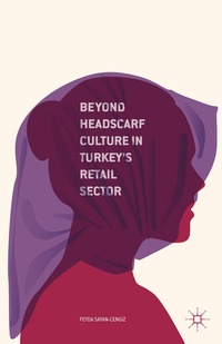 bokomslag Beyond Headscarf Culture in Turkeys Retail Sector