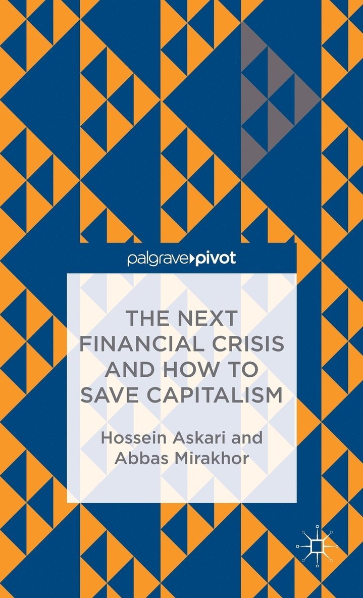 The Next Financial Crisis and How to Save Capitalism 1