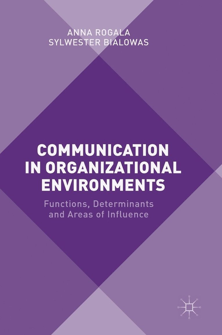 Communication in Organizational Environments 1