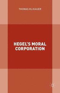 bokomslag Hegels Moral Corporation