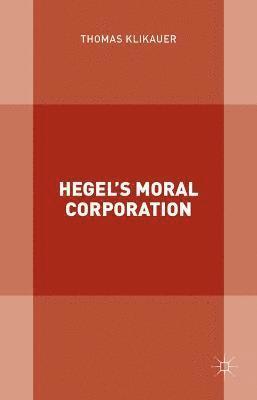 bokomslag Hegels Moral Corporation