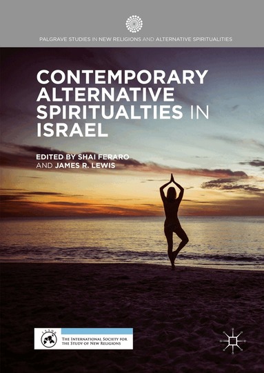 Shai Feraro, James R. Lewis - Contemporary Alternative Spiritualities in Israel, Inbunden