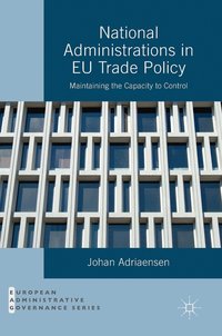 bokomslag National Administrations in EU Trade Policy